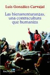 BIENAVENTURANZAS, UNA CONTRACULTURA QUE HUMANIZA