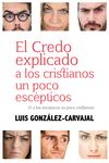 CREDO EXPLICADO A LOS CRISTIANOS UN POCO ESCEPICOS