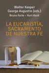 EUCARISTA, SACRAMENTO DE NUESTRA FE