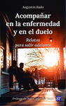 ACOMPAAR EN LA ENFERMEDAD Y EN EL DUELO