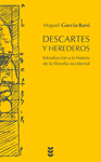 DESCARTES Y HEREDEROS