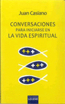 CONVERSACIONES PARA INICIARSE EN LA VIDA ESPIRITUAL