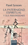 PATERNIDAD ESPIRITUAL Y SUS PERVERSIONES