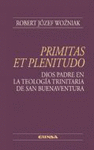 PRIMITAS ET PLENITUDO