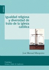IGUALDAD RELIGIOSA Y DIVERSIDAD DE TRATO DE LA IGLESIA CATÓLICA