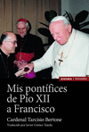 MIS PONTÍFICES DE PÍO XII A FRANCISCO