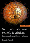 SIETE MITOS ISLMICOS SOBRE LA FE CRISTIANA