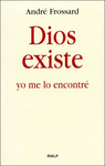 DIOS EXISTE. YO ME LO ENCONTR