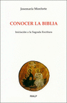 CONOCER LA BIBLIA. INICIACIN A LA SAGRADA ESCRITURA