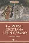 MORAL CRISTIANA ES UN CAMINO