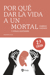 POR QU� DAR LA VIDA A UN MORTAL