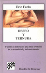 DESEO Y TERNURA. FUENTES E HISTORIA DE UNA TICA CRISTIANA DE LA SEXUALIDAD