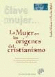 MUJER EN LOS ORGENES DEL CRISTIANISMO