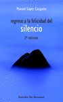 REGRESO A LA FELICIDAD DEL SILENCIO