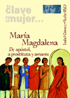 MAGDALENA-MARA MAGDALENA. DE APSTOL, A PROSTITUTA Y AMANTE