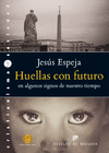 HUELLAS CON FUTURO EN ALGUNOS SIGNOS DE NUESTRO TIEMPO