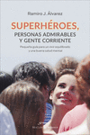 SUPERHROES, PERSONAS ADMIRABLES Y GENTE CORRIENTE
