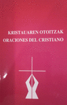 KRISTAUAREN OTOITZAK / ORACIONES DEL CRISTIANO -IDATZ-
