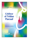 CELEBRAR EL TRIDUO PASCUAL