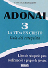 ADONAI 3- VIDA EN CRISTO -GUA DEL CATEQUISTA-