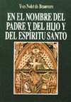 EN EL NOMBRE DEL PADRE Y DEL HIJO Y DEL ESPRITU SANTO