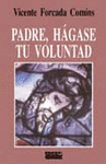 PADRE, HGASE TU VOLUNTAD