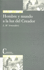 HOMBRE Y MUNDO A LA LUZ DEL CREADOR