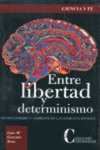 ENTRE LIBERTAD Y DETERMINISMO