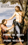 PADRE DE JESS Y PADRE NUESTRO