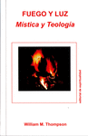 FUEGO Y LUZ. MSTICA Y TEOLOGA