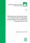 ORIENTACIONES PASTORALES PARA LA COORDINACIN DE LA FAMILIA, LA PARROQUIA Y LA ESCUELA EN LA TRANSMI