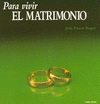 PARA VIVIR EL MATRIMONIO