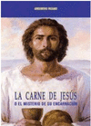 CARNE DE JESUS O MISTERIO DE SU ENCARNACION