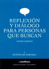 REFLEXIN Y DILOGO PARA PERSONAS QUE BUSCAN I