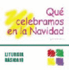 QUE CELEBRAMOS EN LA NAVIDAD -LITURBA.19-