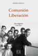 COMUNIN Y LIBERACIN/1. LOS ORGENES (1954-1968)