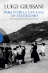 PARA VIVIR LA LITURGIA: UN TESTIMONIO