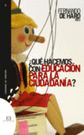 QU HACEMOS CON EDUCACIN PARA LA CIUDADANA?