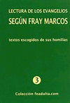 LECTURA DE LOS EVANGELIOS SEGN FRAY MARCOS