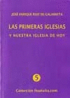 PRIMERAS IGLESIAS Y NUESTRA IGLESIA