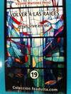 VOLVER A LAS RA�CES