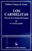 CARMELITAS. HISTORIA DE LA ORDEN DEL CARMEN. IV: EL CARMELO ESPAOL (1260-19