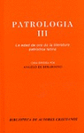 PATROLOGA. III: LA EDAD DE ORO DE LA LITERATURA PATRSTICA LATINA