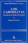 CARMELITAS. HISTORIA DE LA ORDEN DEL CARMEN. VI: FIGURAS DEL CARMELO