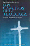 CAMINOS DE LA TEOLOGA: HISTORIA DEL MTODO TEOLGICO
