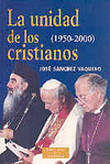 UNIDAD DE LOS CRISTIANOS (1950-2000)