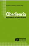 OBEDIENCIA. PASIN POR DIOS EN TIEMPOS PRECARIOS