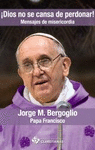 DIOS NO SE CANSA DE PERDONAR