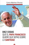 DIEZ COSAS QUE EL PAPA FRANCISCO QUIERE QUE SEPAS SOBRE LA SANTIDAD