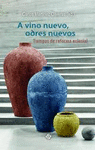 A VINO NUEVO, ODRES NUEVOS
